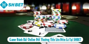 Game Đánh Bài Online Đổi Thưởng Tiến Lên Đếm Lá Tại SHBET